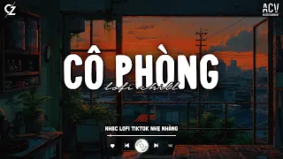 Thời Gian Không Thể Xóa Nhòa Đôi Ta... Cô Phòng Lofi, Sông Đọa Đày, Hoa Nở Bên Đường Lofi Hot TikTok