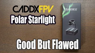 CADDX POLAR STARLIGHT CAMERA FOR DJI DIGITAL FPV REVIEW  - GOOD BUT FLAWED