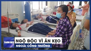 8 học sinh nghi ngộ độc sau khi ăn kẹo mua ngoài cổng trường