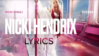 NICKI MINAJ ft. FUTURE- NICKI HENDRIX (Lyrics) #pinkfriday2