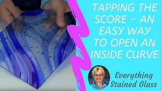 Tapping A Score - An Easy Way to Cut Stained Glass