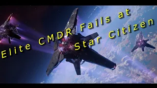Elite Player Fails at Star Citizen for First Time | Star Citizen