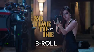 No Time To Die - B-Roll Footage 🎞