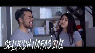 SELURUH NAFAS INI COVER BY ANNA LADAINA FT RAHMAT FAUZI