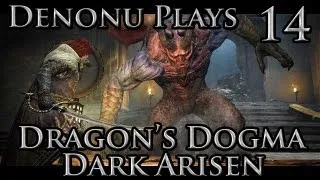 Denonu Plays Dragon's Dogma Dark Arisen  Part 14 - Live Commentary Xbox 360 1080p - (Denonu Plays)