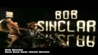 Bob Sinclar - New New New (Avicii Remix) Ft. Vybrate, Queen Ifrica & Makedah