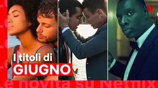 Le novità di GIUGNO 2021 su Netflix | ITALIA