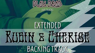 Rubin & Cherise EXTENDED Backing Track | Grateful Dead | Play Dead Jam Tracks