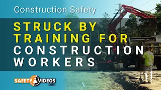 Struck By Training for Construction Workers from SafetyVideos.com