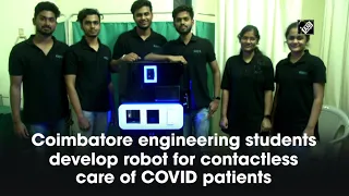 Coimbatore engineering students develop robot for contactless care of COVID patients