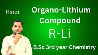 B.Sc 3rd year || OrganoLithium compounds || Organometallic compounds || कार्ब-धात्विक यौगिक