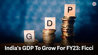 FICCI Economic Outlook Survey Expects India's GDP To Grow At 7.4% In 2022-23 | Economy