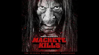 Machete Kills OST - Main Titles, by Robert Rodriguez & Carl Thiel