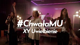 #ChwałaMU [#02] - Modlitwa uwielbienia | XY Uwielbienie