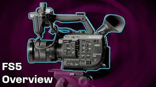 Sony FS5 Overview