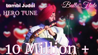 LAMBI JUDAI ON FLUTE BY BALJINDER SINGH +919302570625