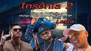 Insônia 1 e 2 (Letra) - Tribo da Periferia, Hungria Hip Hop & MC Ryan SP