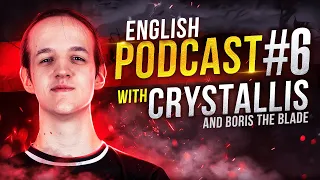 EN-Podcast #6 : B8.Crystallis vs Boris the Blade (we sorry for this)