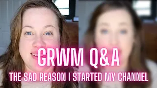 Get Ready with Me | Q&A | The story behind why I started my Channel | One Year on Youtube