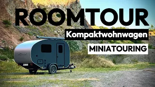 Erste Roomtour durch unseren neuen MINIATOURING Kompaktwohnwagen