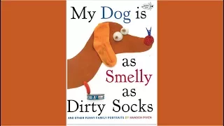 My Dog Is As Smelly As Dirty Socks by Hanoch Piven