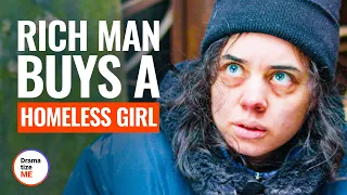 RICH MAN BUYS A HOMELESS GIRL | @DramatizeMe