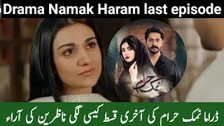 Drama Namak Haram last episode review