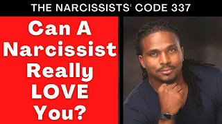 TNC337- Can a Narcissist Love you? Do Narcissistic people have the ability to love anyone else?