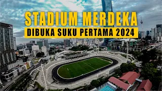 STADIUM MERDEKA DAH BERSEDIA SUKU PERTAMA 2024