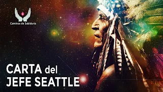 Carta del Jefe Indio Seattle - Sabiduría Indios nativos americanos - Caminos de Sabiduría