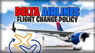 Delta Airlines Flight Change Policy| Fee & Same Day