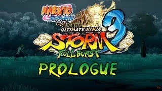Naruto Shippuuden: Ultimate Ninja Storm 3 Full Burst Prologue
