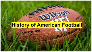 The history of American Football