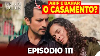 Força de Mulher Episódio 111 (Dublado em português) Parte 2 + Comentários