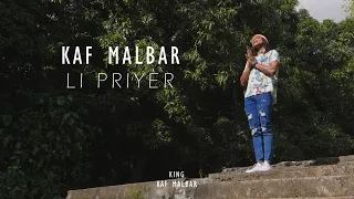 Kaf Malbar - Li Priyèr - #KingKafMalbar - 08/2021 (Clip Officiel)