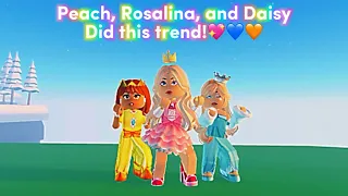 Peach, Rosalina, and Daisy did this trend!