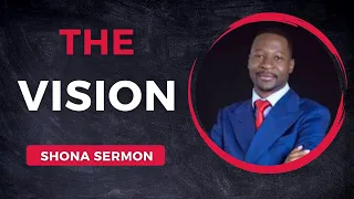 THE VISION:  Prophet Emmanuel  Makandiwa || Shona Sermon @thesermonhub