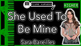 She Used To Be Mine (HIGHER +3) - Sara Bereilles - Piano Karaoke Instrumental