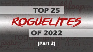 Top 25 Best Roguelite Games of 2022 (Part 2: Number 10 to 1)