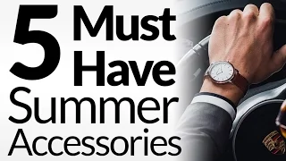 5 Summer Accessories Every Man MUST Have | Summertime Casual Men's Wardrobe Essentials