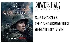 All Quiet On The Western Front Trailer Music - 'Gefion' by Christian Reindl feat. Lucie Paradis