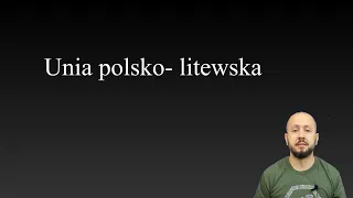 Klasa 5 - Unia polsko- litewska. Kobieta królem!