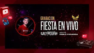 FIESTA EN VIVO COMPLEJO NOW - DJ LEO ACUÑA 🤩🎧