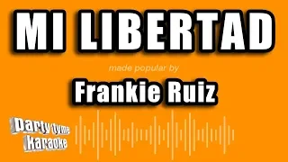 Frankie Ruiz - Mi Libertad (Versión Karaoke)