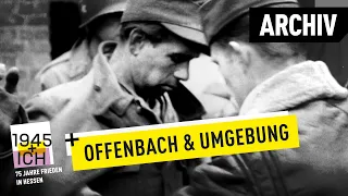 Offenbach und Umgebung | 1945 und ich | Archivmaterial