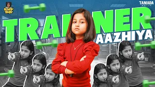 Trainer Aazhiya || @RowdyBabyTamil || Tamada Media