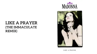 Madonna - Like A Prayer (The Immaculate Remix)