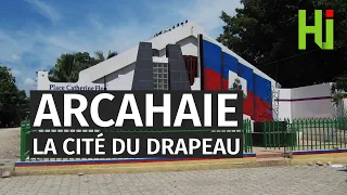 Arcahaie, la cité du drapeau