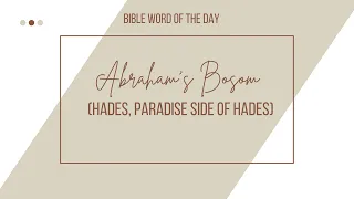 What is the meaning of Abraham's Bosom  - Bible word of the day : Meaning, use and Interpretation