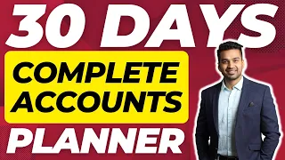 30 Days Super Planner for Accounts 🔥 Target 90+ | CA Foundation ACCOUNTS June 2024 | CA Parag Gupta